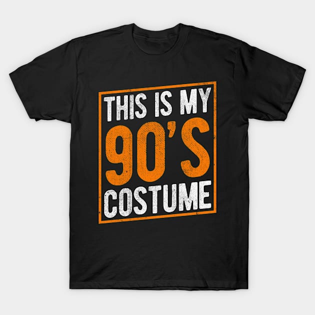 This is my 90s Costume - Funny Halloween 1990s birthday T-Shirt by AraichTees